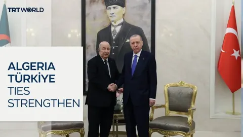 Turkey and Algeria Strengthen Energy and Trade Ties in Ankara Summit