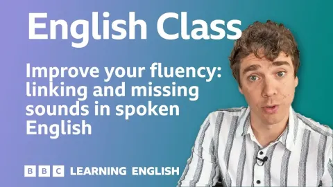 Master English Fluency by Understanding Linking and Missing Sounds
