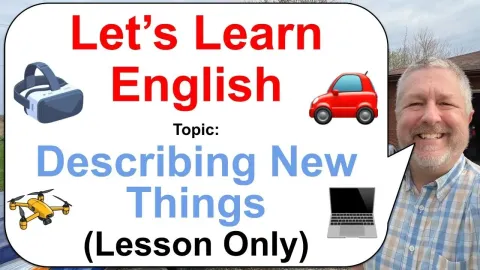 How to Describe New Things in English: Vocabulary and Examples